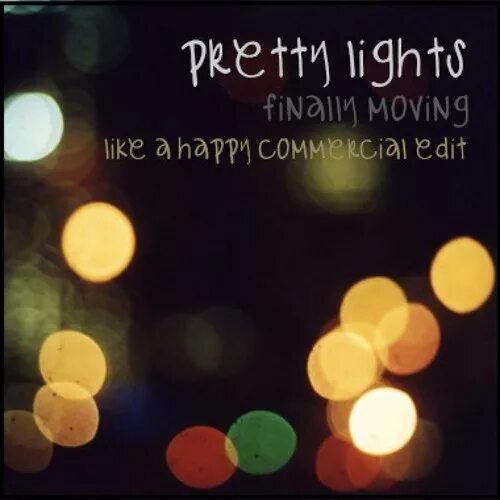 Pretty lights