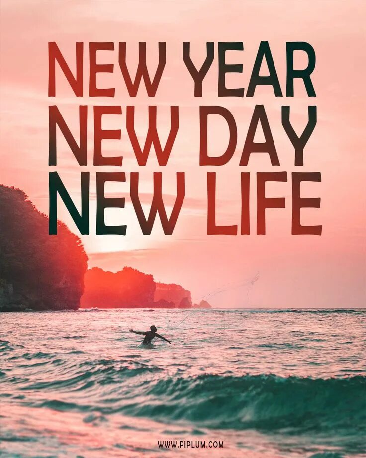 Мотивация для жизни. New Day - New Life цитаты. New Day New Life. New year New Life. New life на русском