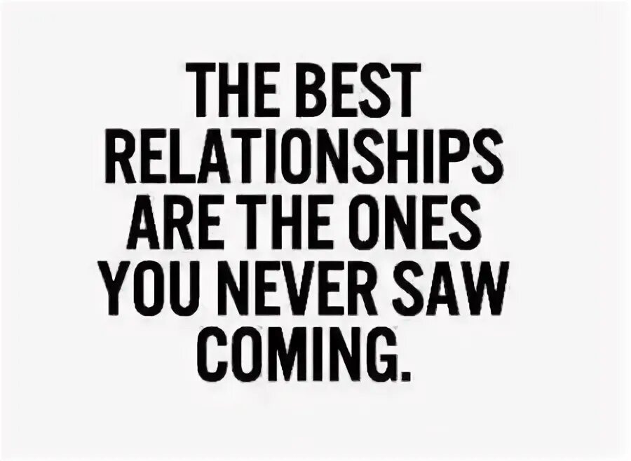 Never saw you coming. Never saw you coming. I coming for you. Quotes about girl relationship. Never saw you coming.