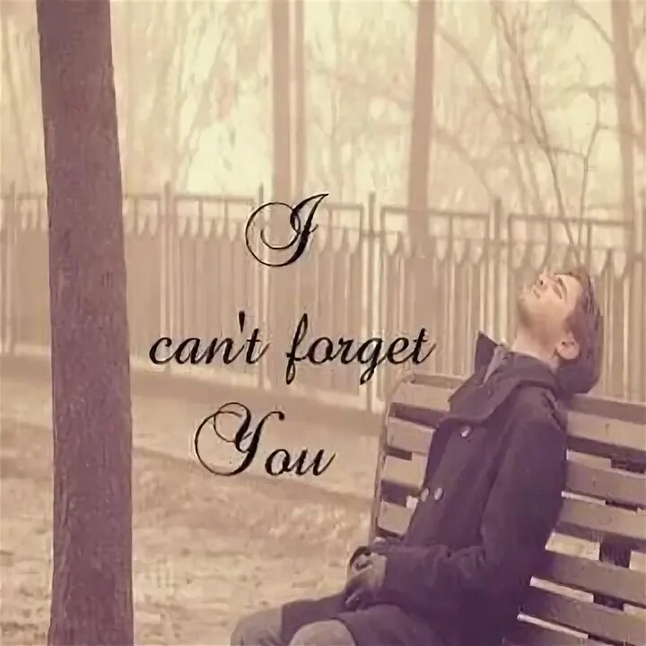 It s time to forget you. Forget her.
