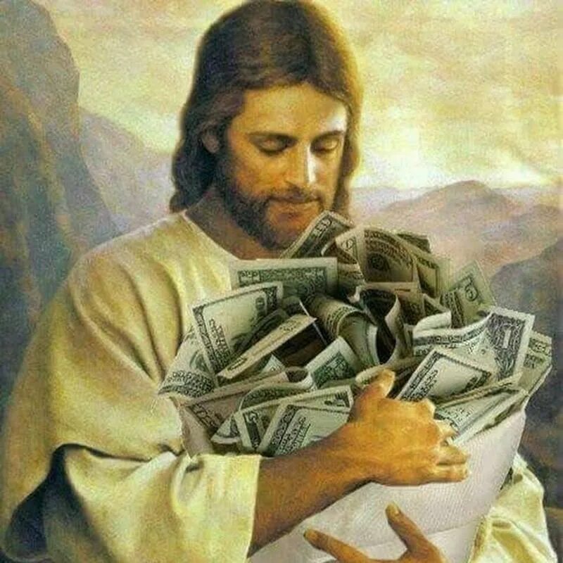 Месяц месяц дай мне денег. Иисус с деньгами. Иисус помоги. Богатство. Мемы с Иисусом.