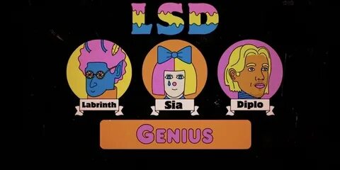 Lsd labrinth sia diplo genius