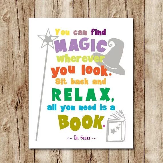 Find the magic. Reading quotes for Kids. Quotes about reading. Quotes about reading for children. Quotes about books and reading.