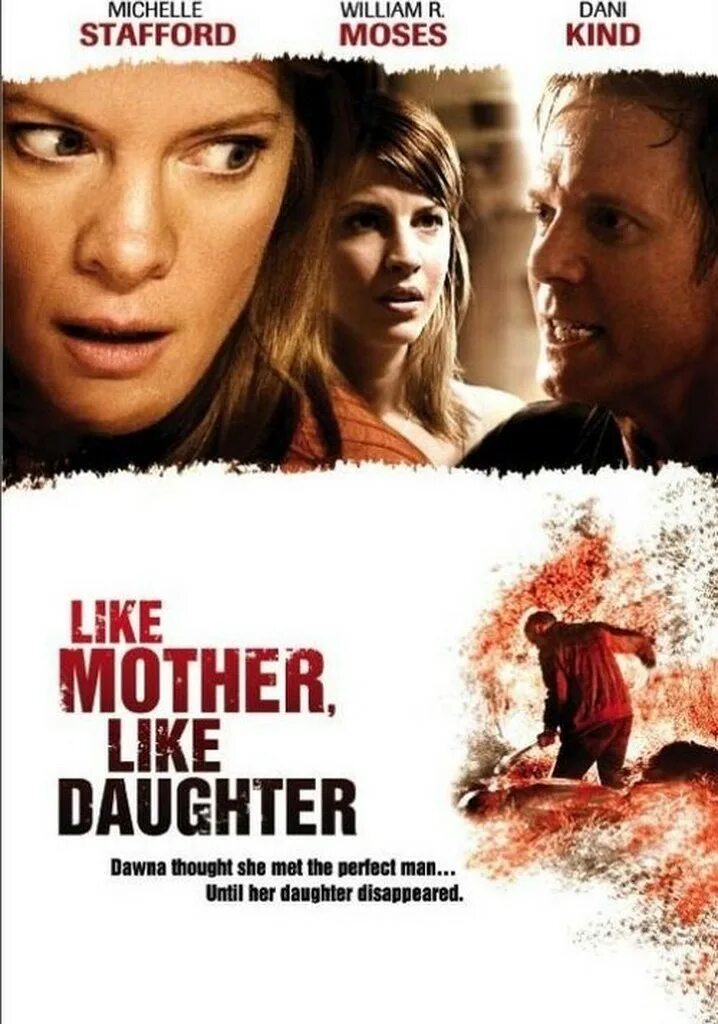 Like mom like daughter. Дочки-матери фильм. Like mother like daughter фильм. Mother's daughter фильм. Месть дочери фильм.