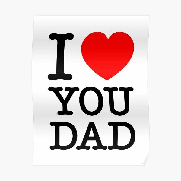 T t i love you daddy. I Love you dad. I loveyou dad. Картинки i Love you dad. I Love dad рисунок.