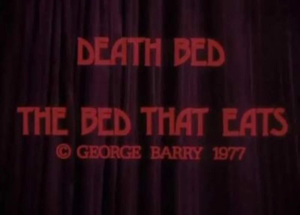 Bad movie. Lesbian bed death перевод. Deathbed smalls. Death bed 1977. Бед бари.