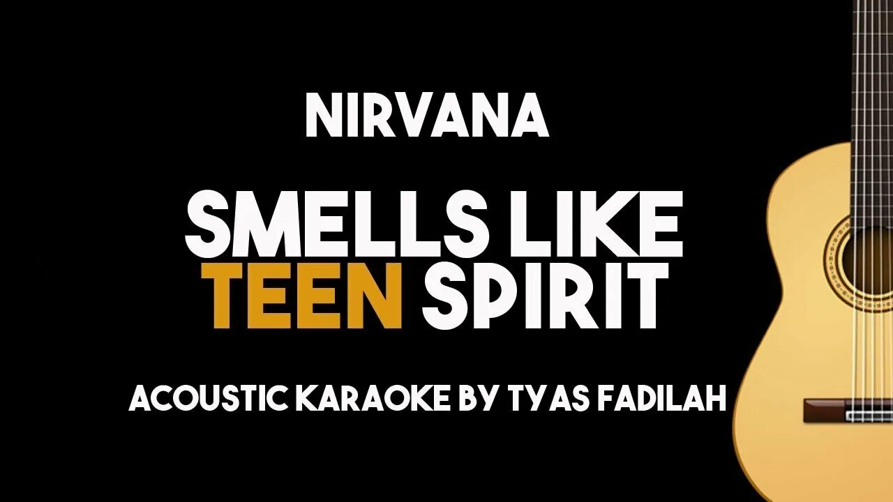 Песня тин спирит. Smells like teen Spirit караоке. Nirvana smells like teen Spirit на акустике. Smells Нирвана акустика. Нирвана смелс лайк Тин спирит.