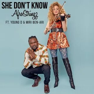 She Don't Know (feat. Young D & Miri Ben-Ari) - Single by Afrostringz on Apple M