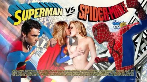 Superman Vs Spiderman XXX A Porn Parody.