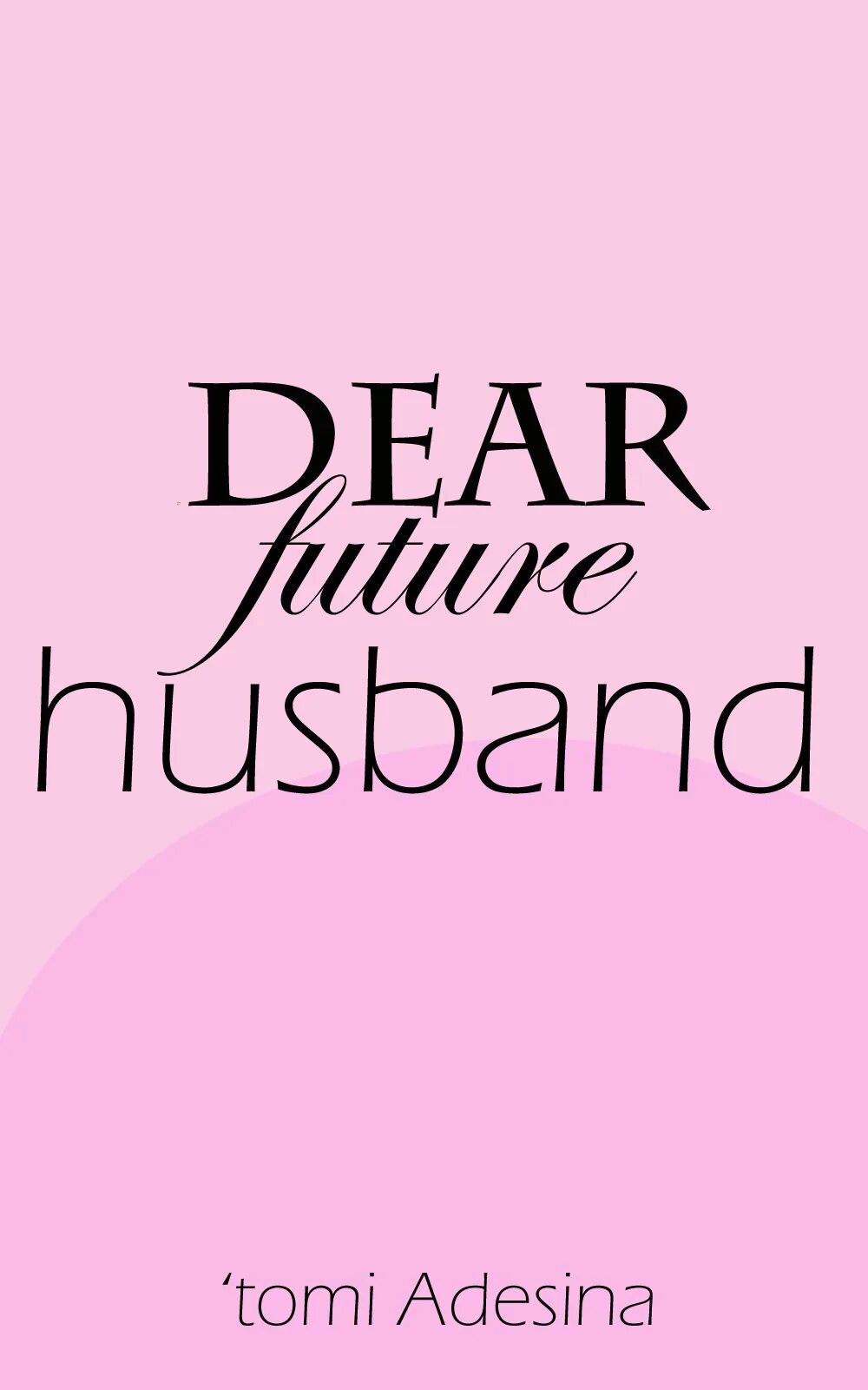 Dear future. Деар Фьючер Хасбенд. My Future husband. Dear Future husband. Dear Future husband на русском.