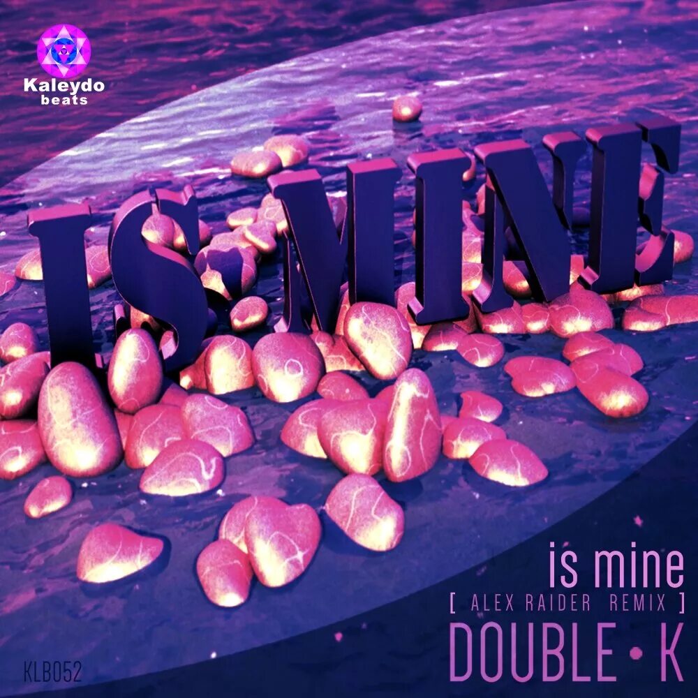 Be mine original mix. Double k. Remix двойной. Алекс mine. Double k Sway album.