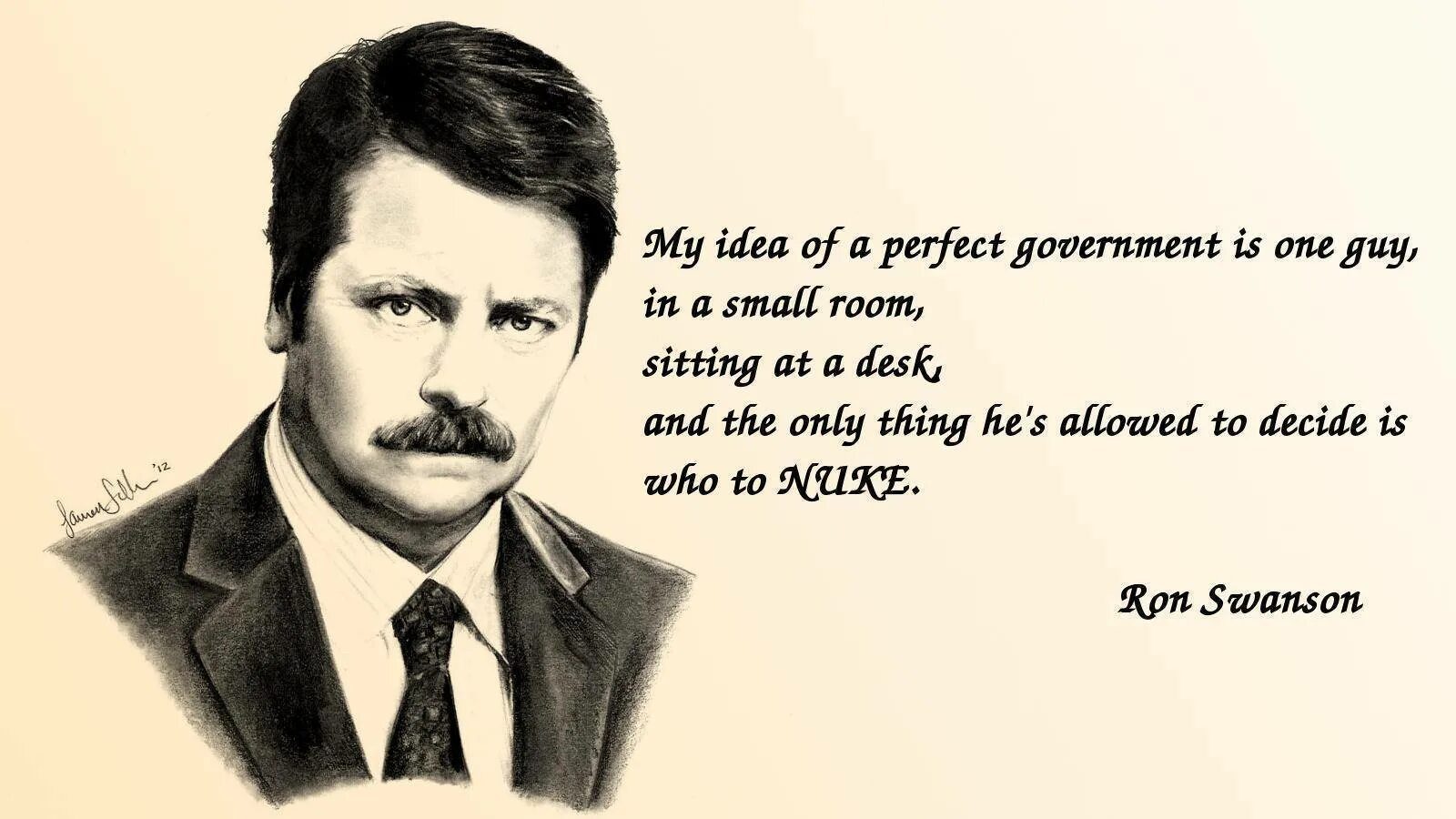 This is my idea. Ron Swanson quotes. Рон Свонсон обои. Ron Swanson government who to Nuke.