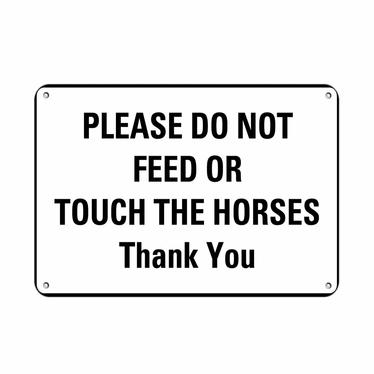 Please do not. Please do not Touch. Signs and Notices. Feed or Feed. Please do not disclose