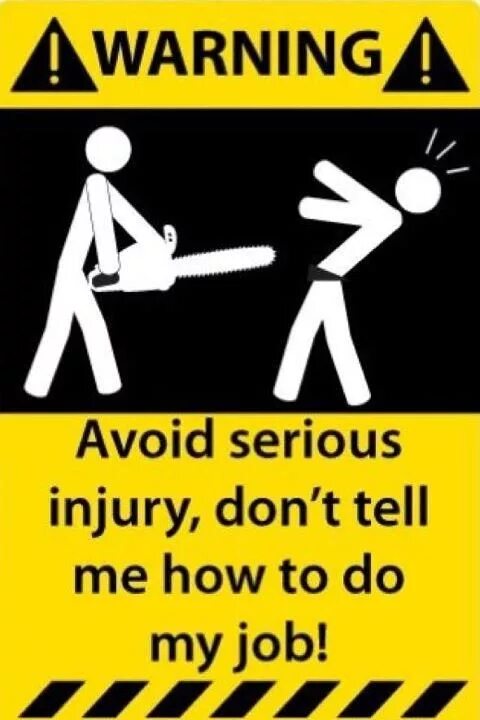 Don t tell me what to do. Warning. Смешные предупреждающие таблички. Caution смешные. To avoid injury don't tell me how to do my job перевод.