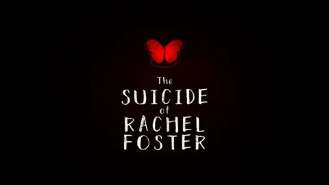 The Suicide of Rachel Foster: ЧТО-ТО ЗДЕСЬ НЕ ТАК № 3 - YouTube