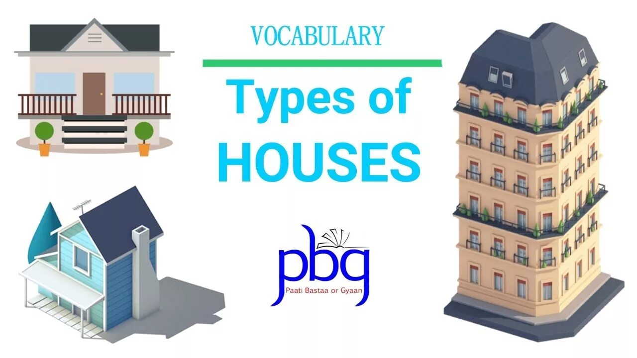 Types of Houses.