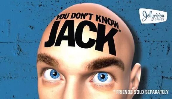 You don t know everything. You don't know Jack 2015. You don't know Jack 2015 game. You don't know Jack (franchise). Knowing Jack.
