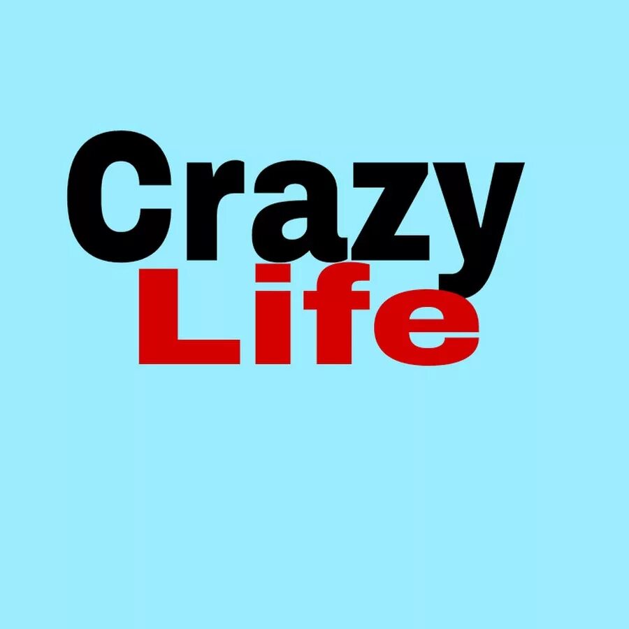 Crazy Life. Crazy Life надпись. Crazy Life американский бренд. Уай-Джи my Crazy Life.