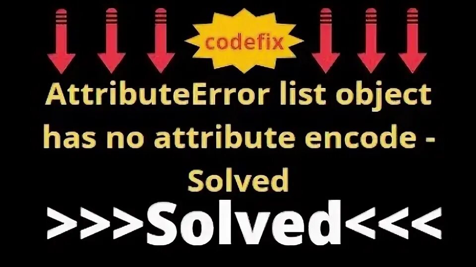 Attributeerror message object has no attribute message. 'List' object has no attribute 'Split'.