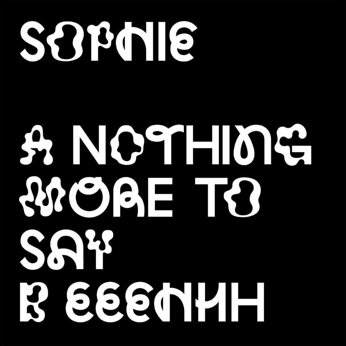Nothing to say. Nothing more to say/eeehhh. Nothing more to say Vinyl. Nothing more to say Vinyl Sophie. Sophie its okay to Cry.