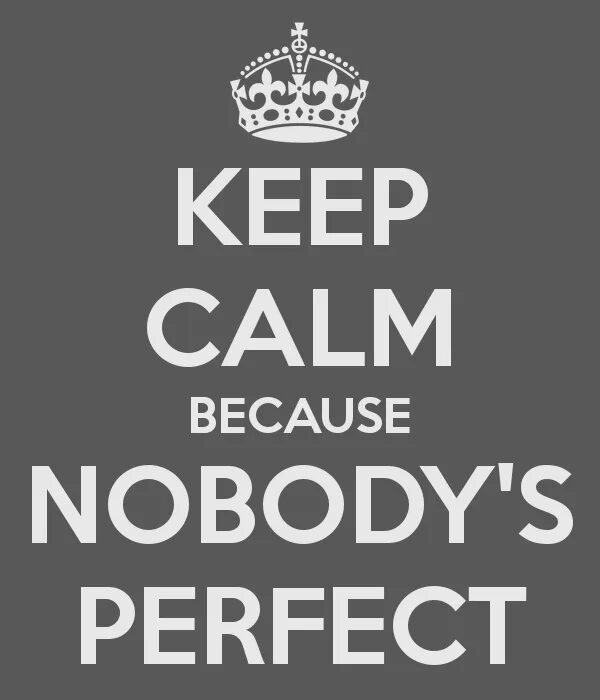 Everything s perfect. Nobody's perfect. Nobody's perfect авы. Perfect ава. Nobody is perfect.