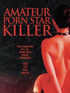 Watch amateur porn star killer