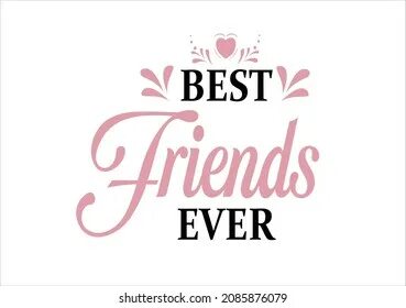 Friends ever