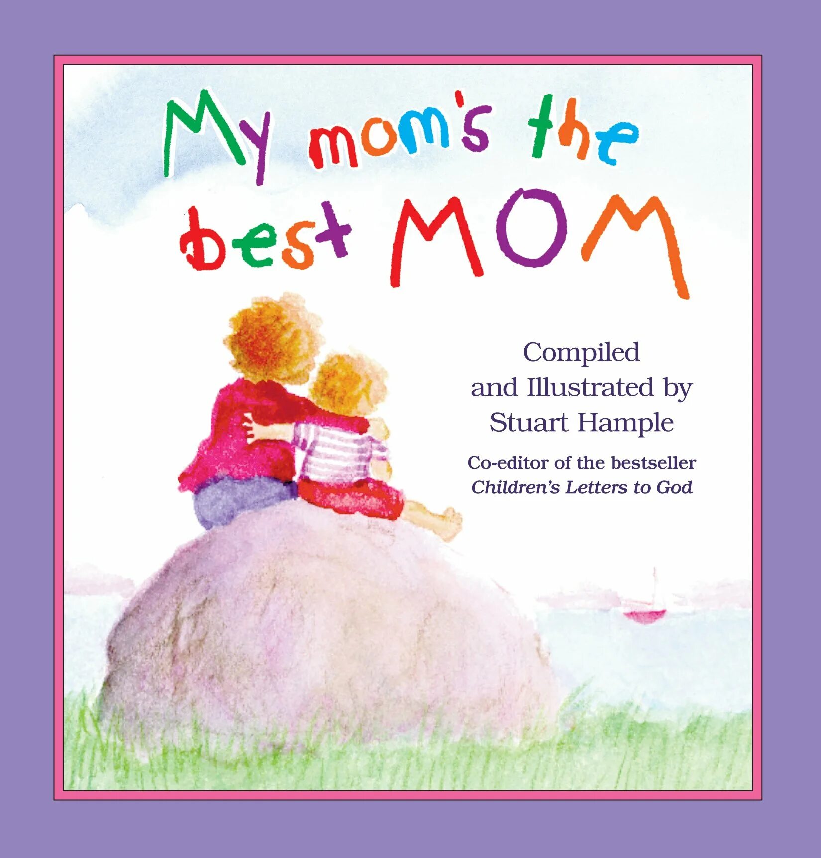 My mom s the best. Рисунки ко дню матери best mom. My mom s the best. Best mom ever картинки. Надпись best mom.