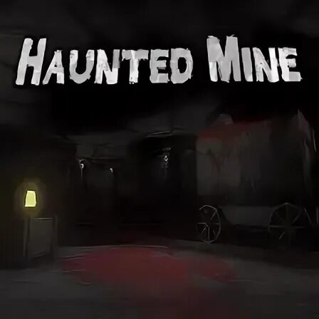 Haunted mine