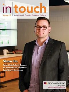 Mohawk College Alumni In Touch Magazine - Spring 2015 by Mohawk College.