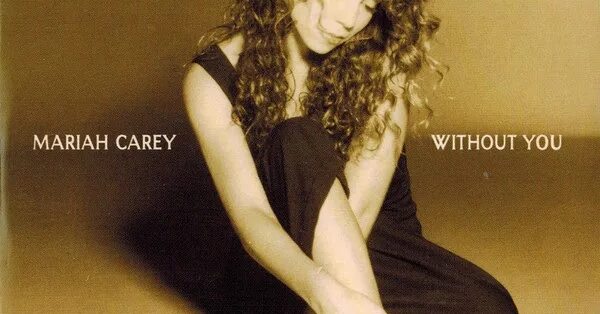 Cannot without you. Mariah Carey 1992. Mariah Carey without you. Mariah Carey альбомы. Mariah Carey without you Live.