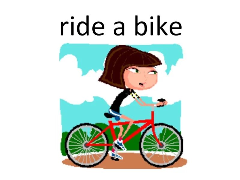 She has gone to school. Ride a Bike Flashcards. We can Ride a Bike для детей. Ride a Bike рисунок. Ride a Bike Flashcards for Kids.