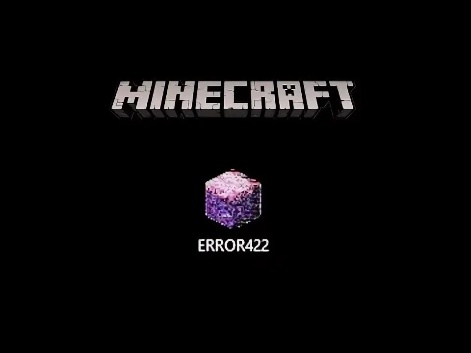Error 422 на андроид. Майнкрафт еррор422. майнкрафт эррор 422. версия майнкрафта error 422. error 422 глитч.