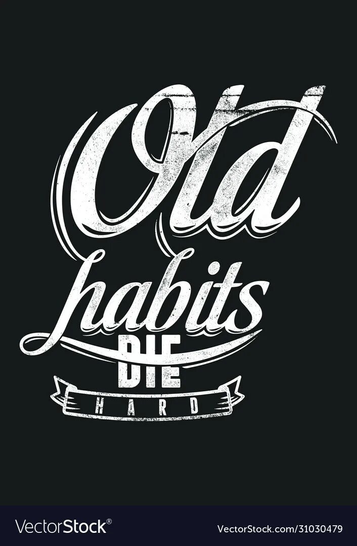 Следуйте за указателями. Old habits. Idiom old habits die hard. Old habits die hard. Fm - old habits die hard (2024).