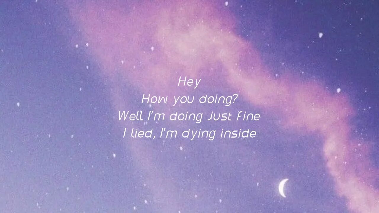 Песня i was fine. I Lied i'm Dying inside. Anne-Marie-Choon – i Lied, i'm Dying inside. Did you just... Inside me?. I am Dying inside песня.