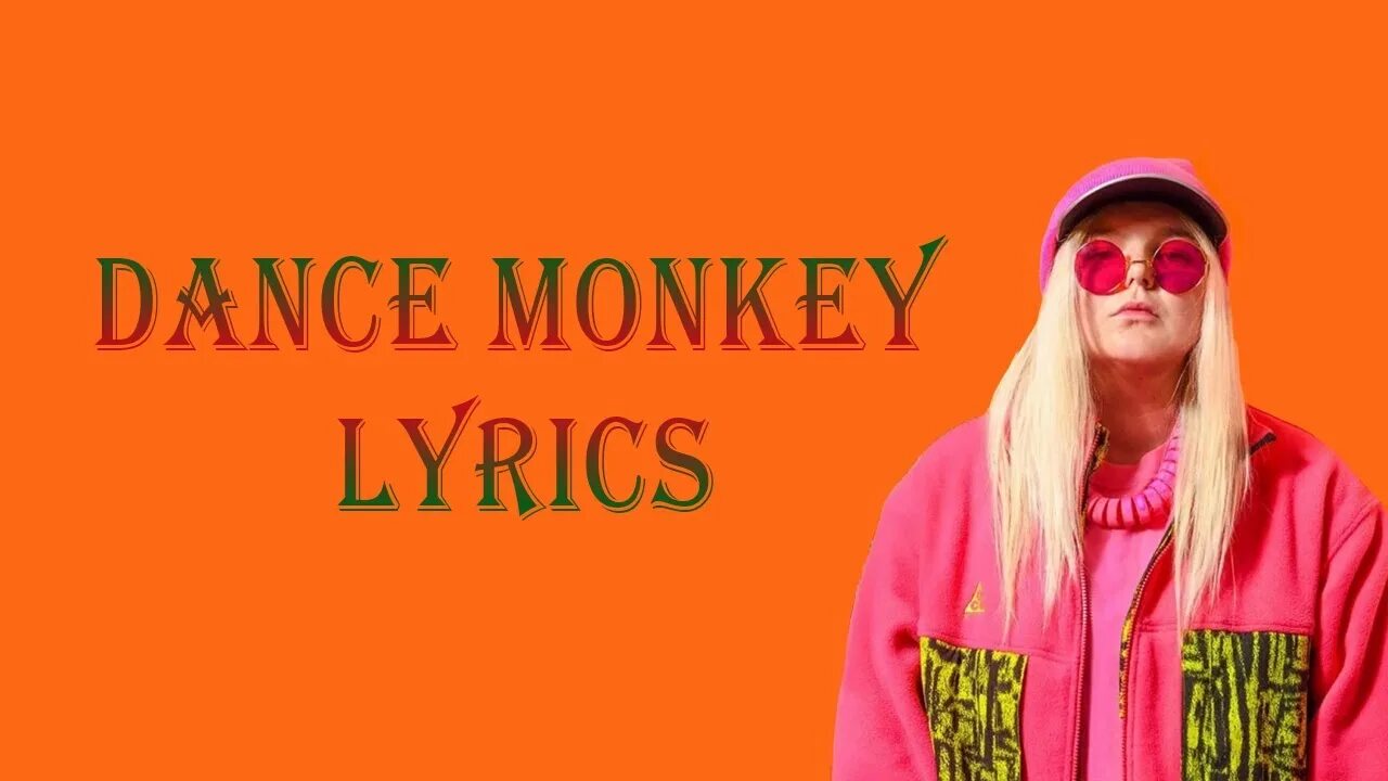 Tones текст dance. Dance Monkey Lyrics. Дэнс манки. Данс манки текст. Dance Monkey Tones and i текст.