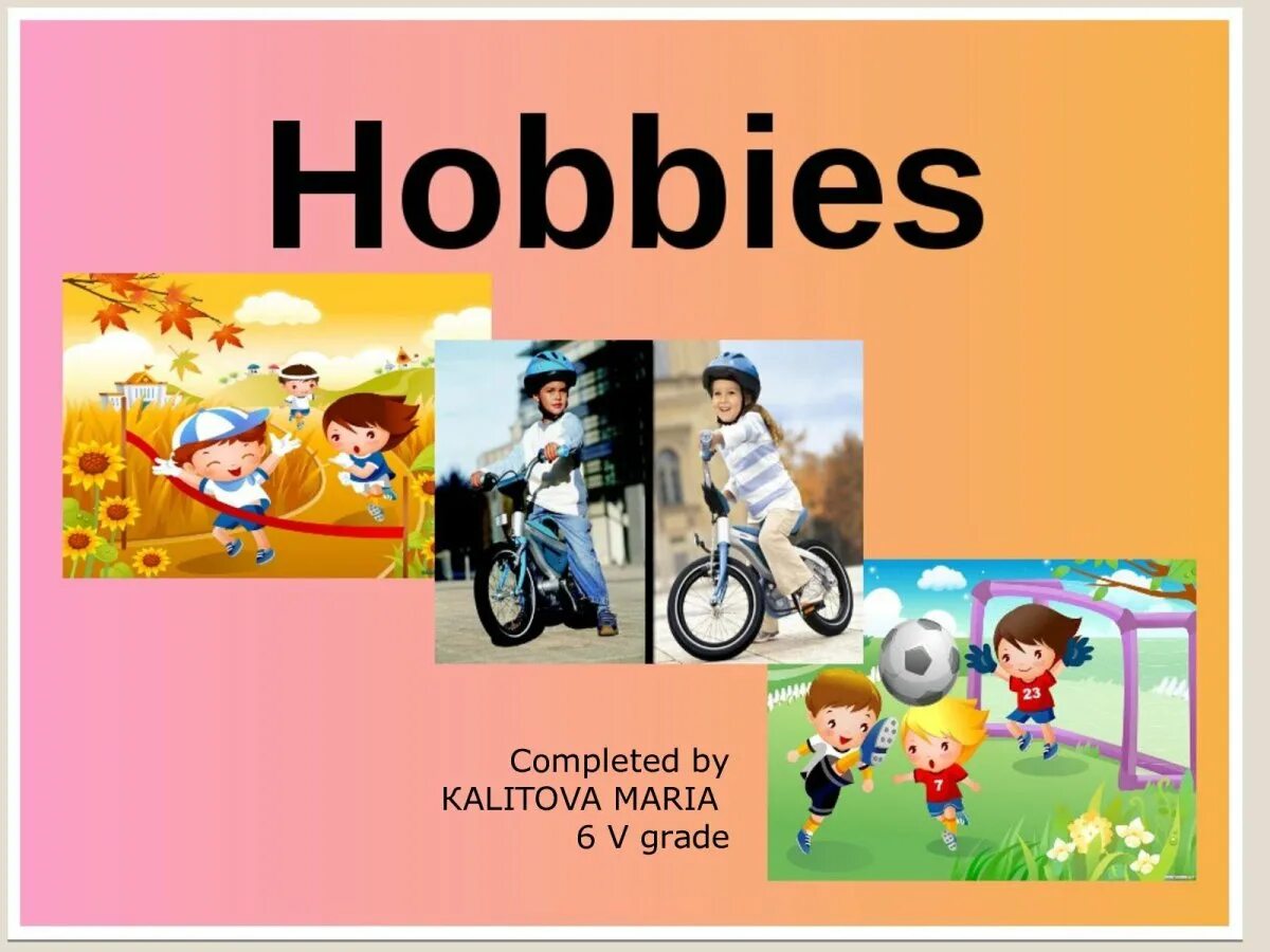 Тема hobbies. My hobbies reading 5 класс. Тема hobby. My hobby презентация. Виды хобби на английском языке.