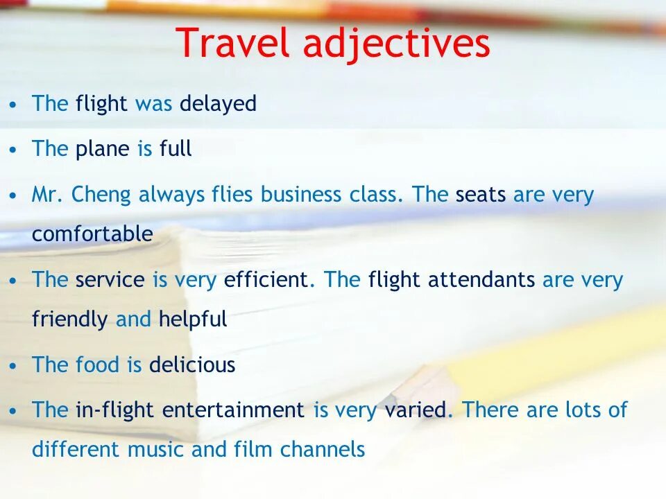 Travelling is useful. Adjectives for travel. adjectives for travelling. adjectives about travelling. the flight probably will be delayed.