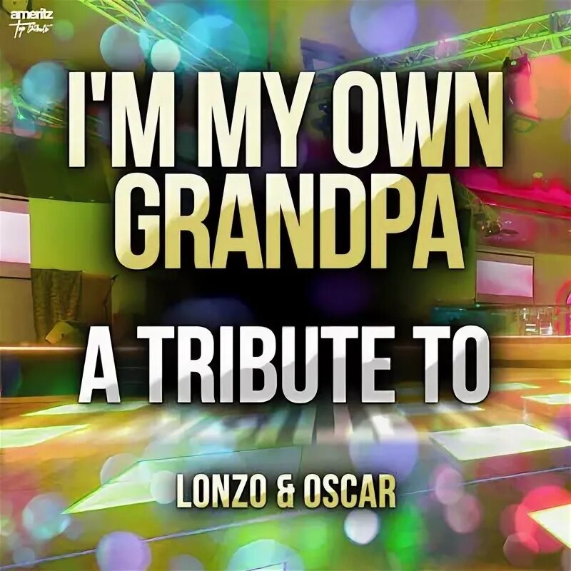 I m my own grandpa. I m my own grandpa. I m my own grandpa. То я сам себе дедушка. I m my own grandpa.