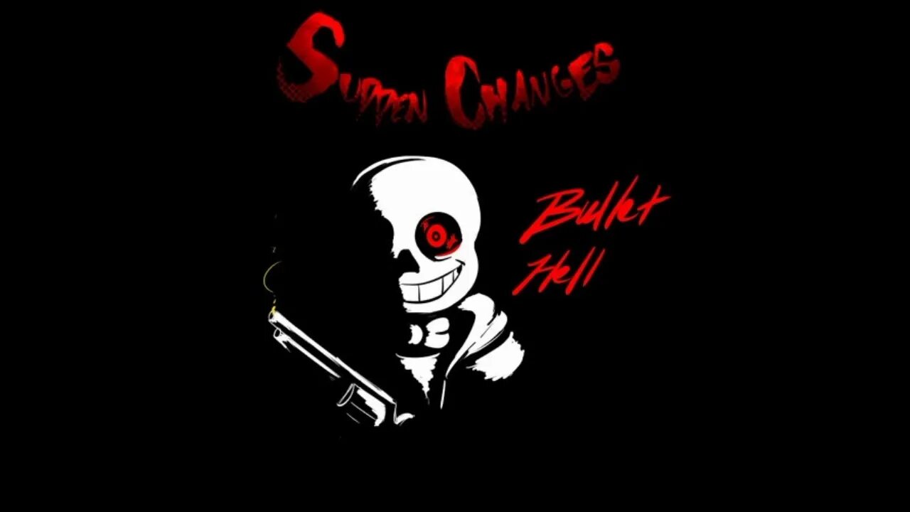 Sudden sans. Sudden change Санс. Bullet Hell Санс. Sudden changes Санса. Sudden changes Sans Art.