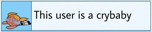 This user перевод. This user. crybaby твич. user box.