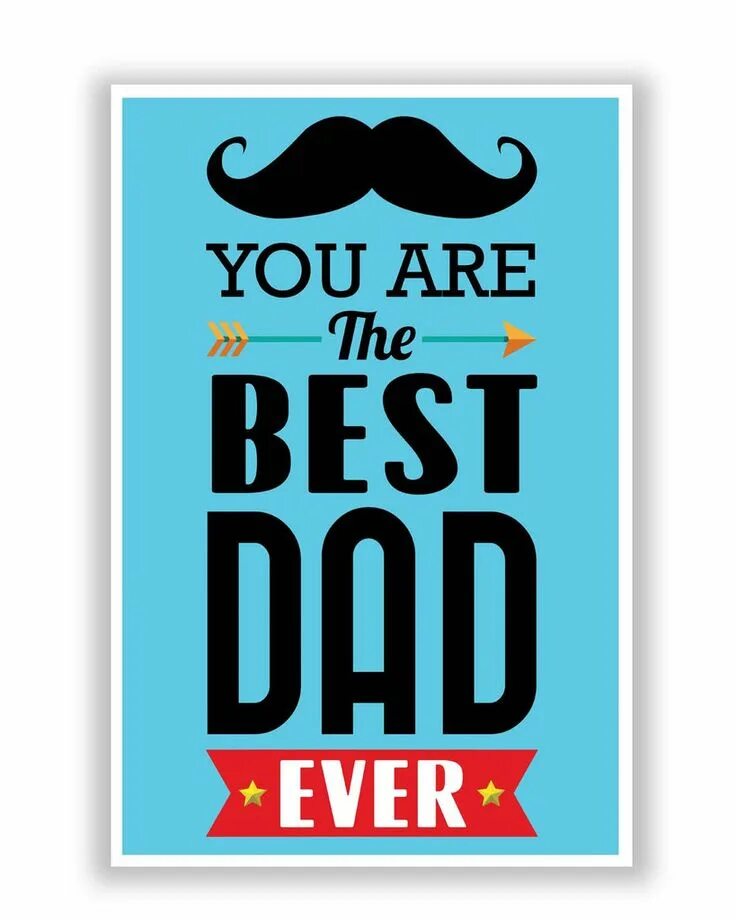 You are best Постер. Надпись: my dad the best. Открытка best Daddy. Best dad ever открытка. My dad is the best