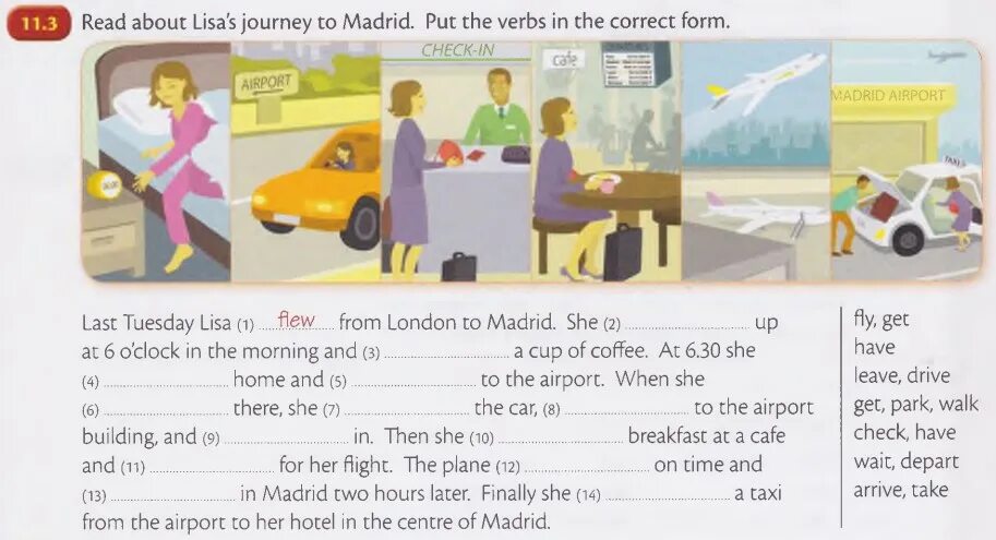 She to work by car. Read about Lisa's Journey to Madrid put the verbs. Kevin has Lost his Keys he left them on the Bus yesterday ответы. 11.3 Read about Lisas Journey to Madrid учебник. Yesterday last week перевод.