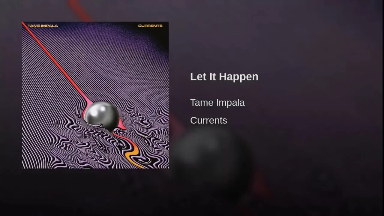 Tame Impala currents. Tame Impala New person, same old mistakes. New person same old mistakes. Tame Impala New person. It happen little