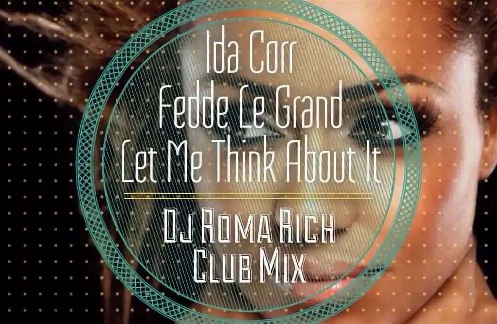 Let me think about it mixed. Ida corr \&amp; fedde le grand let me think about it \(club mix\). let me think about it от ida corr. let me think.