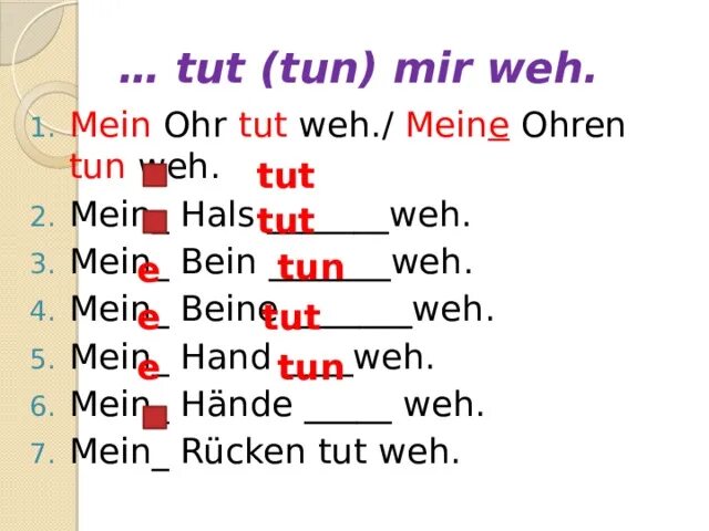 Tut weh. Tut weh спряжение. Weh. Предложения с tut weh. Weh tun в немецком.