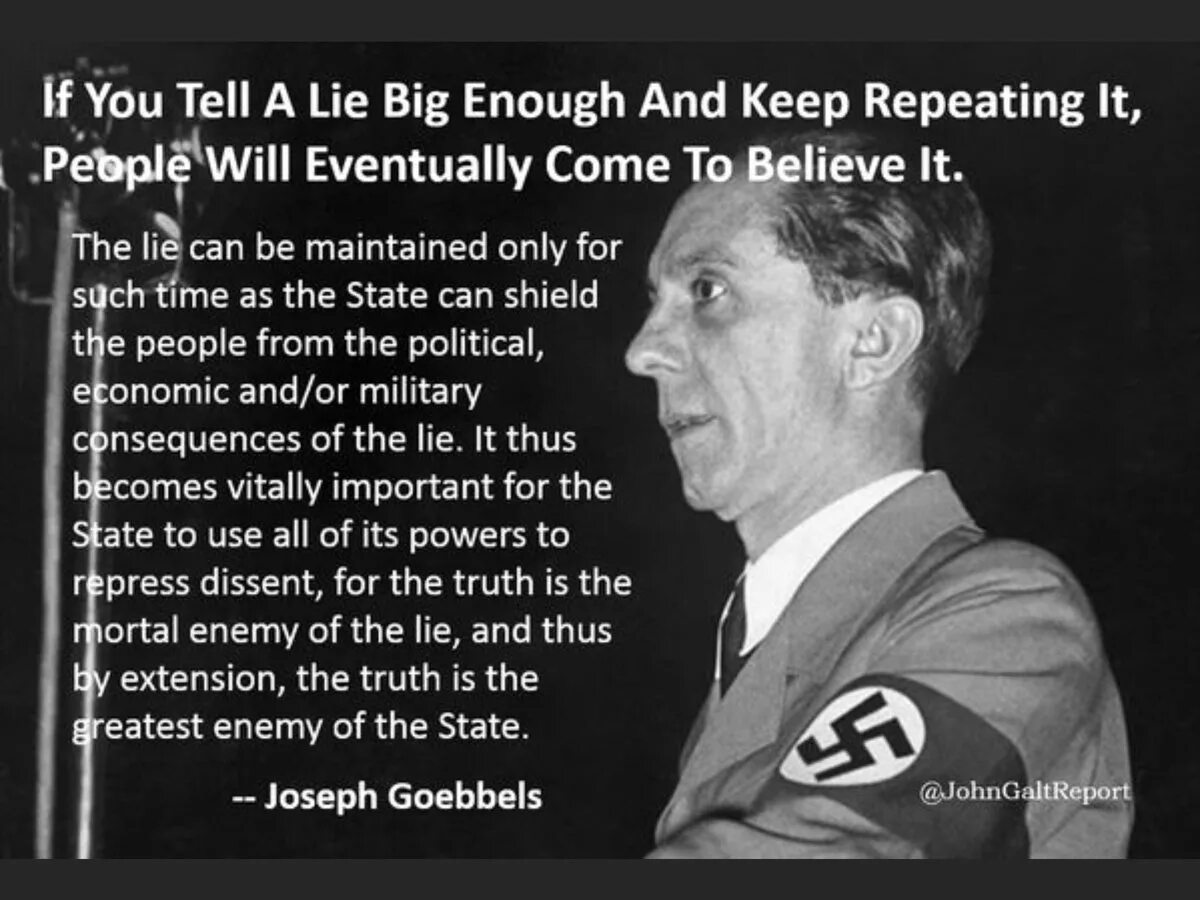 Joseph Goebbels quote. Пропаганда Геббельса. Tell the Truth tell a Lie.