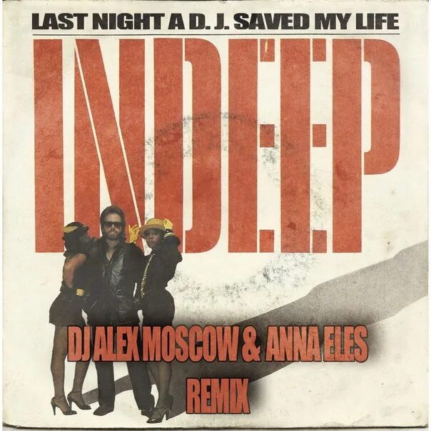 Dj last night. Last Night a DJ saved my Life. Indeep last Night a DJ saved my Life. LST Night a DJ saved my Life книга. Moscow Moscow Remix.