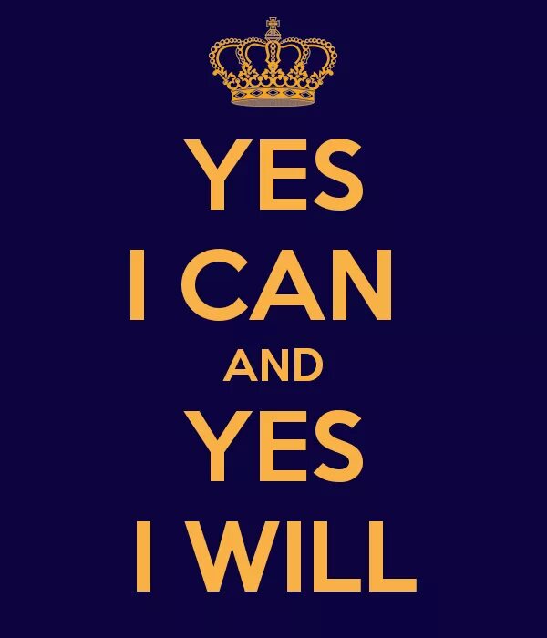 Yes i can. Плакат Yes i can. I can and i will обои. Yes i will.