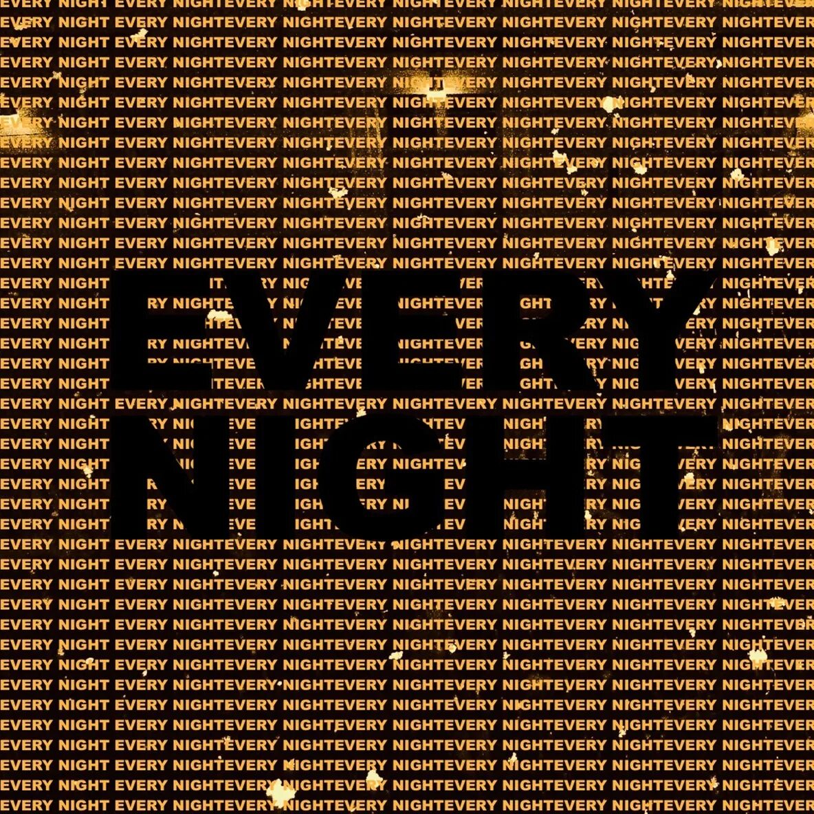 One night word. Every Night. Слово every Night. Шаблон every Night. Every Night фото к песне.